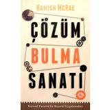 ÇÖZÜM BULMA SANATI KÜRESEL PAZARIN EN BAŞARILI UYGULAMALARI - HAMISH MCRAE