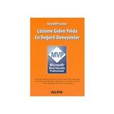 ÇÖZÜME GIDEN YOLDA EN DEĞERLİ DENEYIMLER - MICROSOFT MVP - SELÇUK TÜZEL