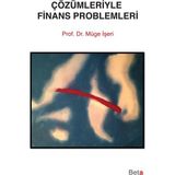 Çözümleriyle Finans Problemleri - Müge İşeri