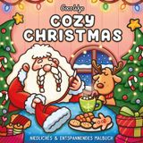 Cozy Christmas: Malbuch für Erwachsene, Teenager und Kinder (Cozy Spaces Coloring)