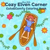 Cozy Elven Corner: Cute&Comfy Coloring Book