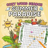 Cozy Word Search Summer Paradise Coloring Book: A Comfy & Cute Colouring Word Search Puzzle for Adults, Teens and Kids