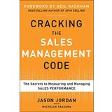 Cracking the Sales Management Code: The Secrets to Measuring and Managing Sales Performance (Kapak değişebilir)