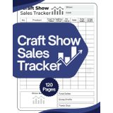 Craft Show Sales Tracker : Vendor Event Logbook for Craft Fairs & Markets, 60 Log Track Sales, Expenses, Inventory & Customers, 120 Pages, 8.5x11, Handmade Business