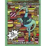 Crazy Creature Collection: a Kaleidoscopia Coloring Book by Lonneke Holla (2013-04-03)