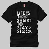 Crazy Life Is Too Short To Stay Stock Erkek Tişört - XS - Siyah