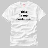 Crazy This Is My Costume Erkek Tişört - Beyaz