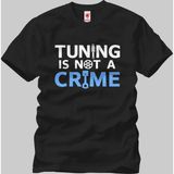 Crazy Tuning Is Not A Crime Erkek T-Shirt - Siyah