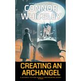 Creating An Archangel: A Science Fiction Genetic Engineering Short Story (Agents Of The Emperor Science Fiction Stories)