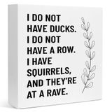Creoate Komik Ofis Dekoru - I Don't Have Ducks or a Row - Beyaz Kutu İşaret Masa Dekoru Ev Ofis Raf Masa Dekorasyonu için Komik Ahşap Blok Plak Kutu Tabelası, 15,5 x 15,5 cm (Beyaz)