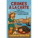 CRIMES À LA CARTE – Tome 11 : Meurtre à Venise – Le tiramisu avait des couches suspectes: Humour, romance et mystère garantis – sans prise de tête, mais avec beaucoup de mascarpone.