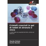 Cristalli cresciuti in gel di iodati di stronzio e zinco