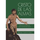 CRISTO DE LAS ALMAS: Partitura de marcha procesional para banda de música