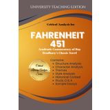 Critical Analysis for: Fahrenheit 451: Academic Commentary of Ray Bradbury Classic Novel
