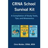 CRNA School Survival Kit: Includes Full Content for all 3 Best-Selling Books - Survive CRNA School, CRNA Mnemonics, More CRNA Mnemonics