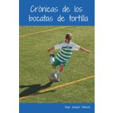 Crónicas de los bocatas de tortilla