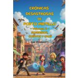 CRÓNICAS DESASTROSAS DE PUERTO ARÁNDANO Volumen 2: Sombreros, cuervos y caos