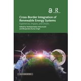 Cross-Border Integration of Renewable Energy Systems: Experiences, Impact and Drivers