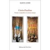 Cérès-Pauline: Poème à épisodes et saison unique 2016-2017