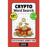 Crypto Word Search Puzzle Book: 50+ Fun & Easy-to-Read Puzzles Exploring Bitcoin, Ethereum, Blockchain & Digital Assets, Gift for Investors, Techies & Crypto Fans, Adults, Seniors & Teens