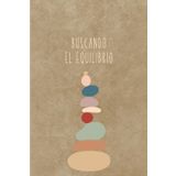 Cuaderno Buscando el equilibrio: Cuaderno de desarrollo personal