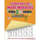 Cuaderno de Matemáticas para 2do Grado: Suma, Resta, Multiplicación, División - 3600+ Ejercicios con Clave de Respuestas