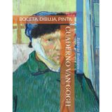 CUADERNO VAN GOGH: BOCETA, DIBUJA, PINTA. (VAN GOGH, UN GENIO UNIVERSAL, Band 2)