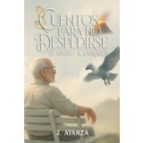 CUENTOS PARA NO DESPEDIRSE: El abuelo R. Labrador