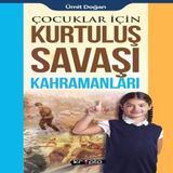 Çuklar İçin - Kurtuluş Saşı Kahramanları