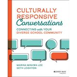 Culturally Responsive Conversations: Connecting with Your Diverse School Community