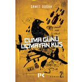Cuma Günü Uçmayan Kuş - Samet Doğan