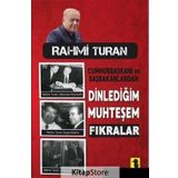 Cumhurbaşkanı ve Başbakanlardan Dinlediğim Muhteşem Fıkralar - Rahmi Turan