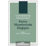 Cumhurbaşkanlığı Hükümet Sistemi Kamu Yönetiminde Değişim - Kolektif