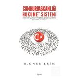 Cumhurbaşkanlığı Hükümet Sistemi - Önder Kutlu