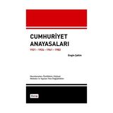 CUMHURIYET ANAYASALARI 1921-1924-1961-1982 - ENGIN ŞAHİN