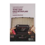 Cumhuriyet Dönemi Türk Edebiyatında Yurt İçi Gezi Kitapları (1920-1980) - Yasemin Dinç Kurt