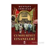 Cumhuriyet Efsaneleri - Mustafa Armağan