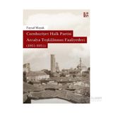 Cumhuriyet Halk Partisi Antalya Teşkilatının Faaliyetleri 1931-1951 - Faysal Mayak