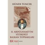 Cumhuriyet Kitapları 2. Abdülhamit'In Yitirdiği Balkan Toprakları