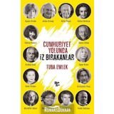Cumhuriyet Yolunda İz Bırakanlar-Tuba Emlek