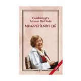 Cumhuriyet'e Adanan Bir Ömür Kaynak Yayınları