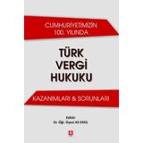Cumhuriyetimizin 100. Yılında Türk Vergi Hukuku Kazanımları & Sorunları / 9786256559516