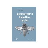 CUMHURIYET'IN HAMALLARI İŞÇİLER - YÜKSEL AKKAYA