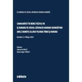 Cumhuriyet'in İkinci Yüzyılı ve İş Hukuku ve Sosyal Güvenlik Hukuku Derneği'nin (Milli Komite) Ellinci Yılında Türk İş Hukuku