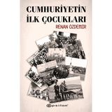 Cumhuriyetin İlk Çocukları / Renan Özdemir