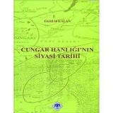 CUNGAR HANLIĞI'NIN SIYASI TARIHI - EKREM KALAN