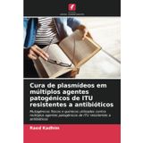 Cura de plasmídeos em múltiplos agentes patogénicos de ITU resistentes a antibióticos