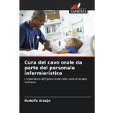 Cura del cavo orale da parte del personale infermieristico