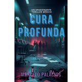 Cura Profunda: un Apasionante Thriller Médico