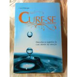Cure-Se Descubra Os Segredos Da Cura Atraves Da Emocao (Em Portuguese do Brasil)